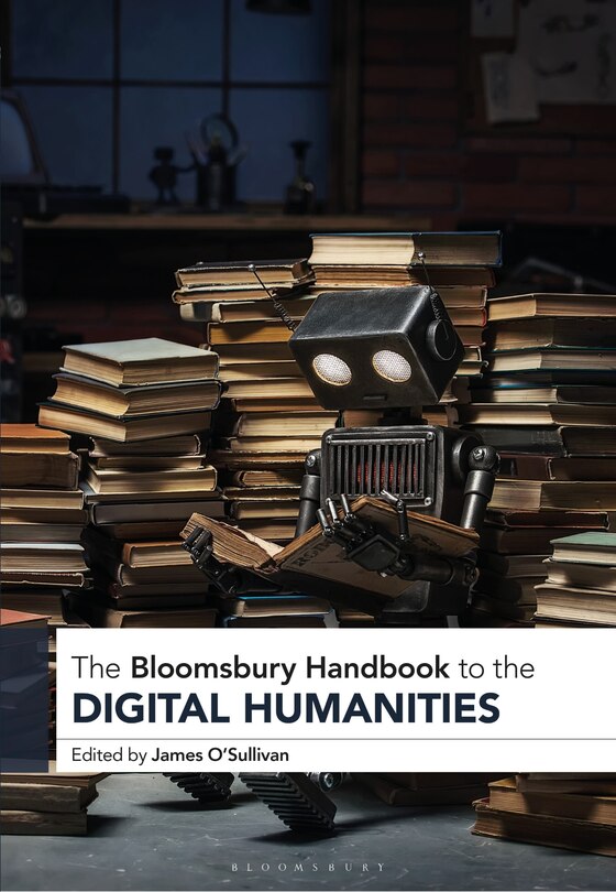 Front cover_The Bloomsbury Handbook To The Digital Humanities