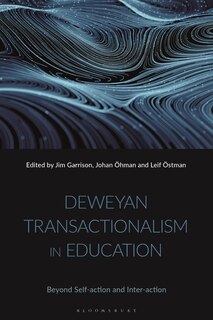 Front cover_Deweyan Transactionalism in Education