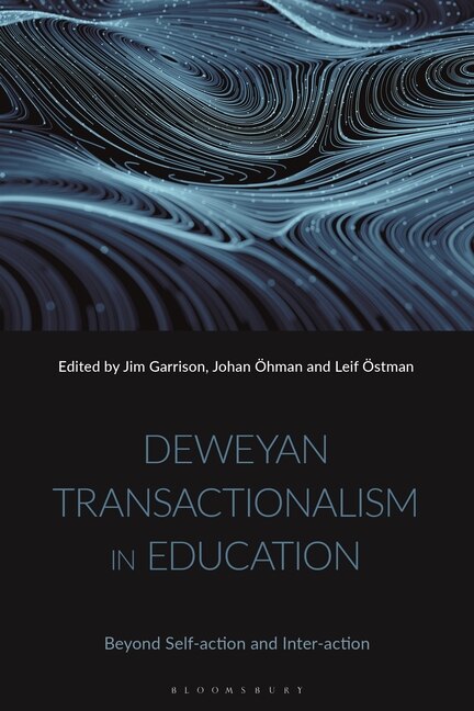 Front cover_Deweyan Transactionalism in Education