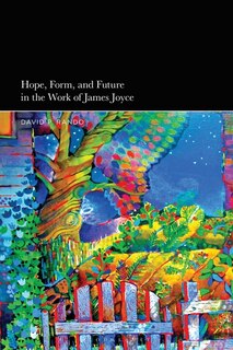 Couverture_Hope, Form, and Future in the Work of James Joyce