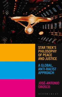 Star Trek's Philosophy Of Peace And Justice: A Global, Anti-racist Approach