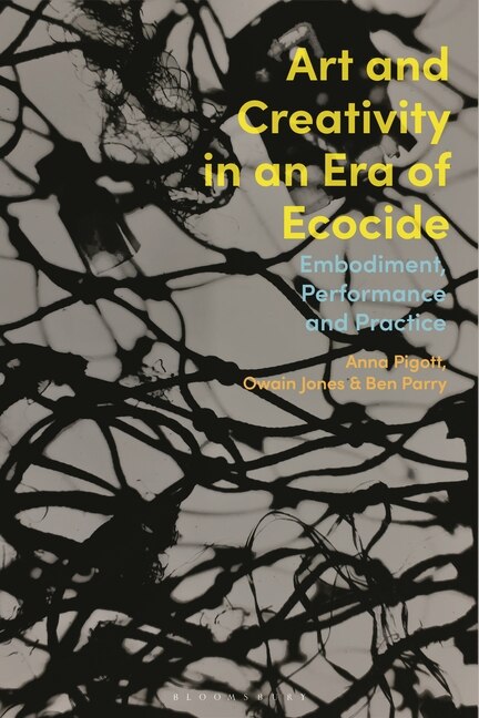 Front cover_Art and Creativity in an Era of Ecocide
