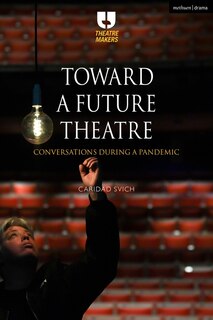 Front cover_Toward A Future Theatre