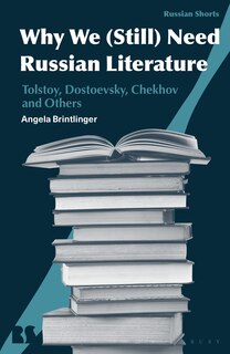 Front cover_Why We (Still) Need Russian Literature