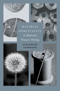Couverture_Material Spirituality In Modernist Women's Writing