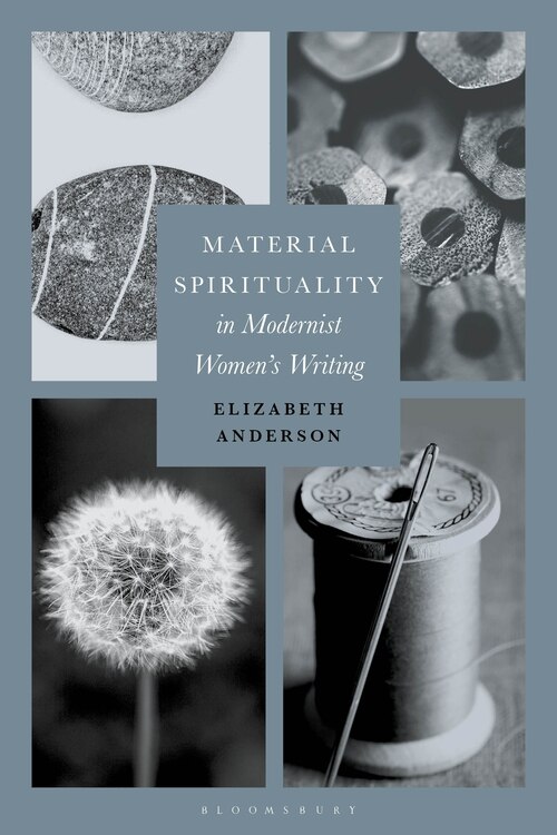 Couverture_Material Spirituality In Modernist Women's Writing