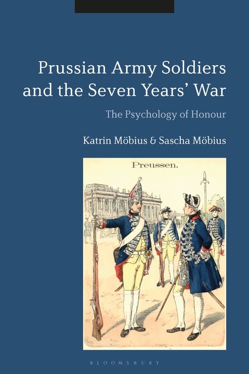 Couverture_Prussian Army Soldiers and the Seven Years' War