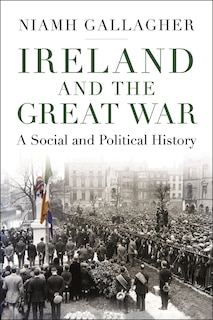 Front cover_Ireland And The Great War