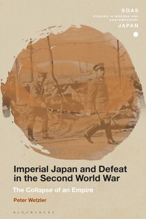 Front cover_Imperial Japan And Defeat In The Second World War
