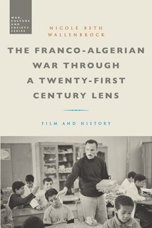 Front cover_The Franco-algerian War Through A Twenty-first Century Lens