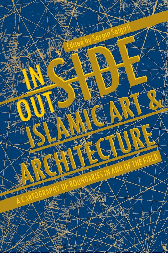 Front cover_Inside/Outside Islamic Art and Architecture
