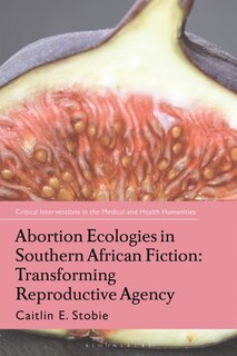 Front cover_Abortion Ecologies in Southern African Fiction