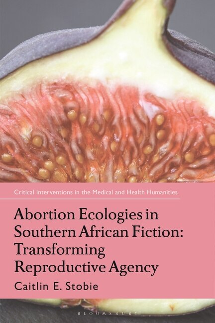 Front cover_Abortion Ecologies in Southern African Fiction
