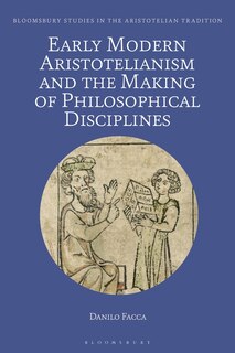 Front cover_Early Modern Aristotelianism and the Making of Philosophical Disciplines