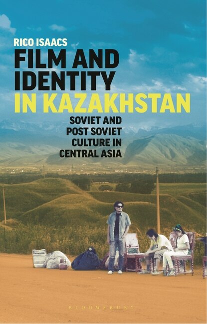 Front cover_Film And Identity In Kazakhstan