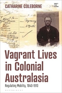 Front cover_Vagrant Lives in Colonial Australasia