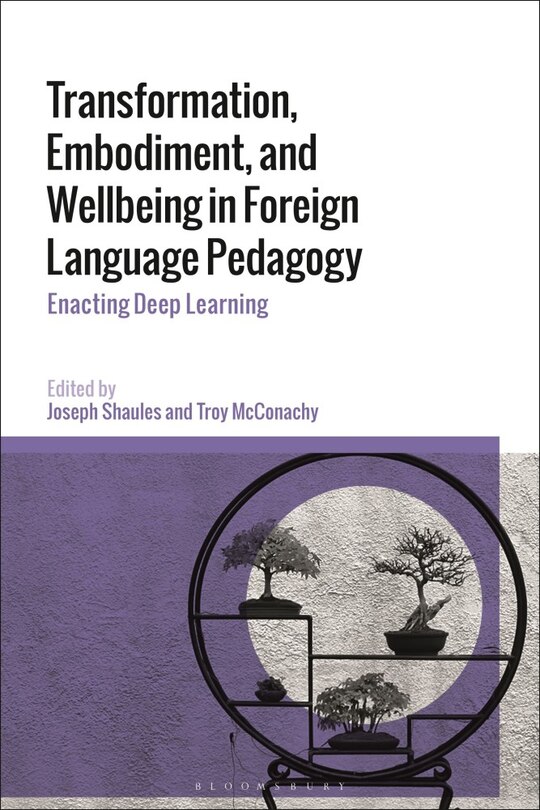 Front cover_Transformation, Embodiment, And Wellbeing In Foreign Language Pedagogy