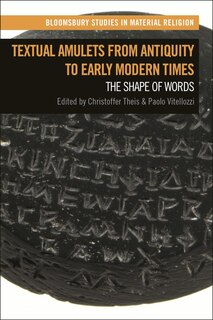 Front cover_Textual Amulets From Antiquity To Early Modern Times