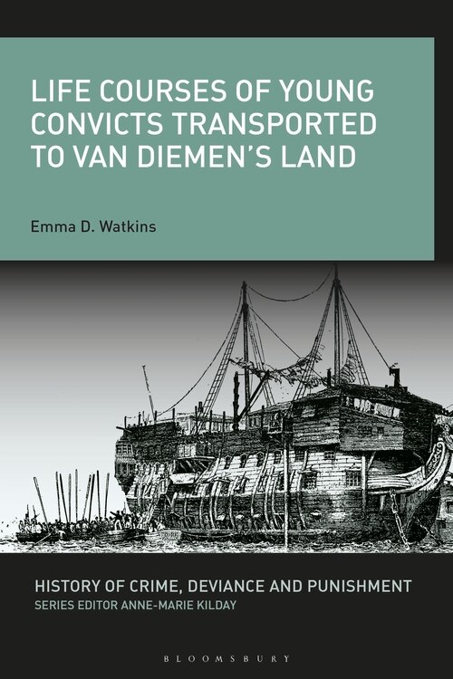 Couverture_Life Courses Of Young Convicts Transported To Van Diemen's Land