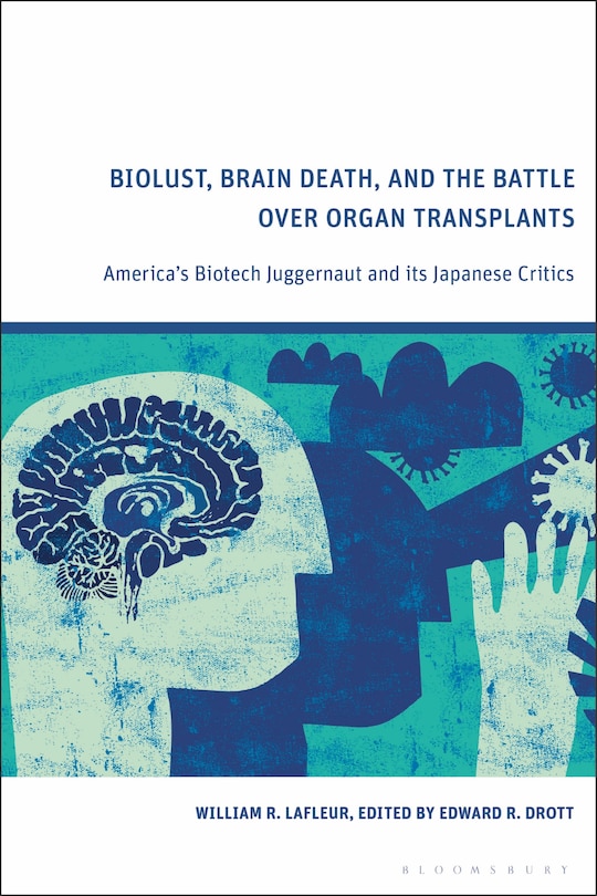 Couverture_Biolust, Brain Death, and the Battle Over Organ Transplants