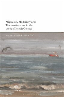 Front cover_Migration, Modernity and Transnationalism in the Work of Joseph Conrad