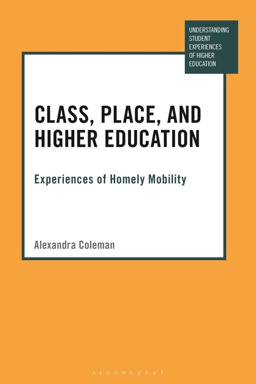 Class, Place, And Higher Education: Experiences Of Homely Mobility