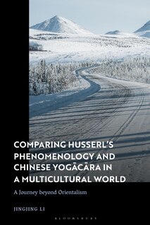 Couverture_Comparing Husserl's Phenomenology and Chinese Yogacara in a Multicultural World
