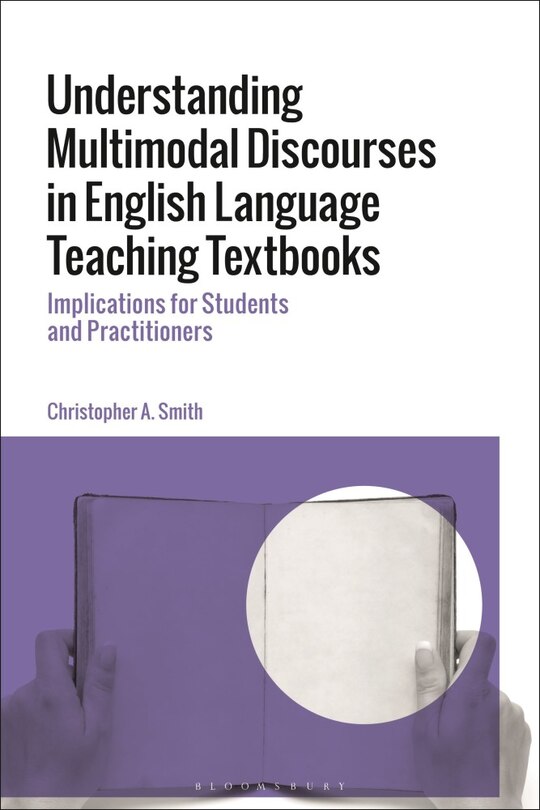 Front cover_Understanding Multimodal Discourses In English Language Teaching Textbooks