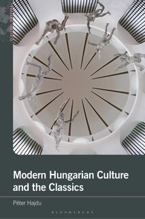 Front cover_Modern Hungarian Culture and the Classics