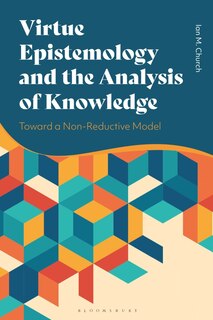 Couverture_Virtue Epistemology and the Analysis of Knowledge