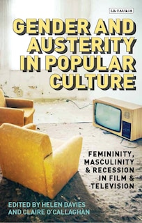 Front cover_Gender And Austerity In Popular Culture