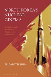 Front cover_North Korea's Nuclear Cinema