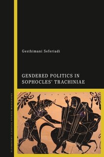 Gendered Politics In Sophocles' Trachiniae