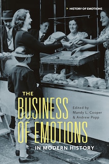 Front cover_The Business of Emotions in Modern History