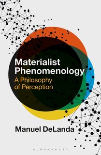 Materialist Phenomenology: A Philosophy Of Perception