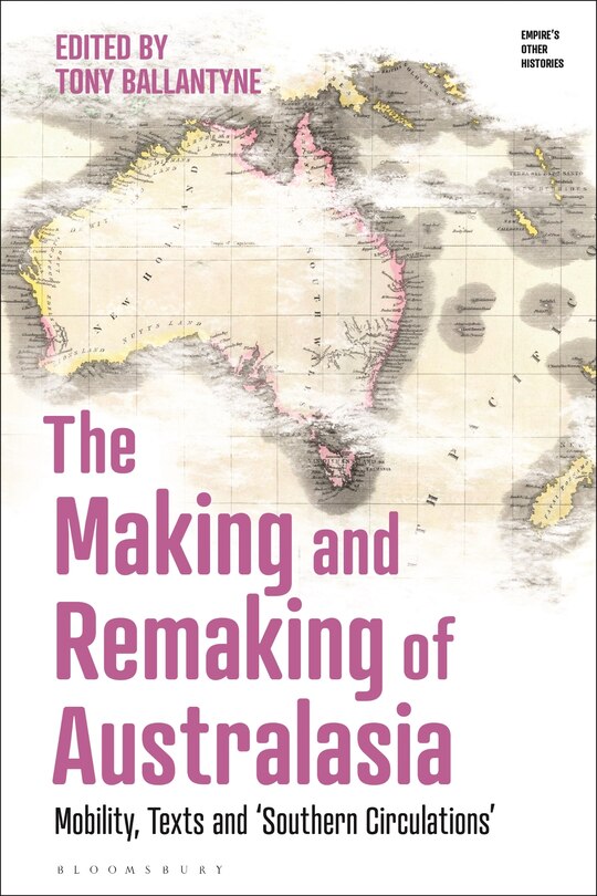 Front cover_The Making and Remaking of Australasia
