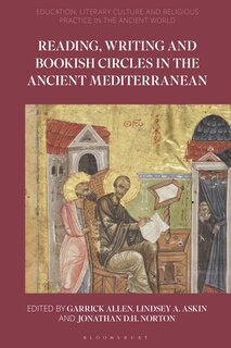 Couverture_Reading, Writing, and Bookish Circles in the Ancient Mediterranean