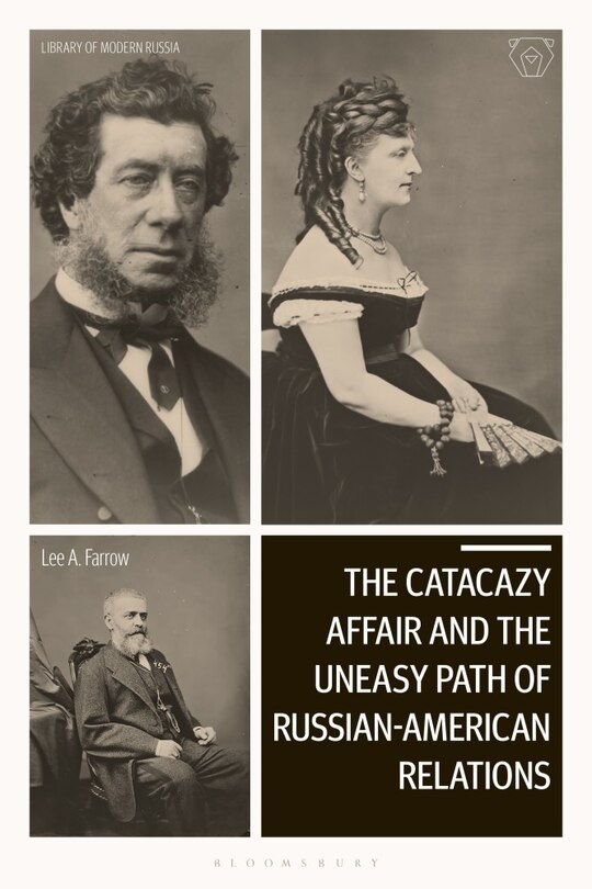 Front cover_The Catacazy Affair and the Uneasy Path of Russian-American Relations