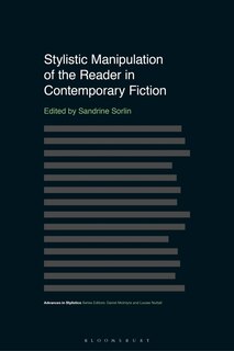 Front cover_Stylistic Manipulation Of The Reader In Contemporary Fiction