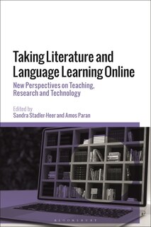 Taking Literature And Language Learning Online: New Perspectives On Teaching, Research And Technology