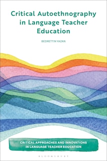 Front cover_Critical Autoethnography in Language Teacher Education