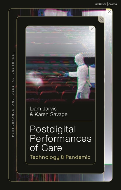 Front cover_Postdigital Performances of Care