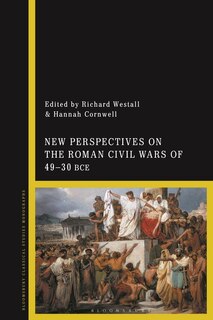 Front cover_New Perspectives on the Roman Civil Wars of 49-30 BCE