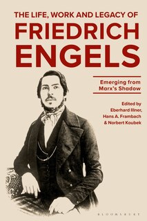 Front cover_The Life, Work and Legacy of Friedrich Engels