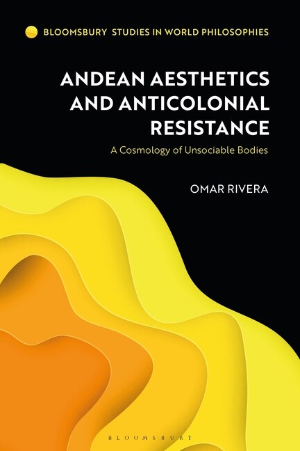 Front cover_Andean Aesthetics and Anticolonial Resistance