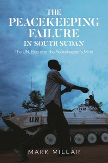 Front cover_The Peacekeeping Failure in South Sudan