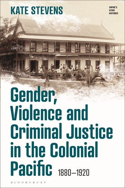 Couverture_Gender, Violence and Criminal Justice in the Colonial Pacific
