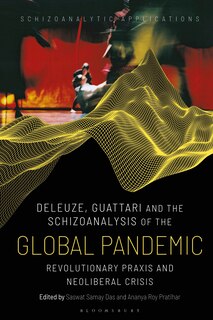 Front cover_Deleuze, Guattari and the Schizoanalysis of the Global Pandemic