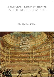 Couverture_A Cultural History Of Theatre In The Age Of Empire
