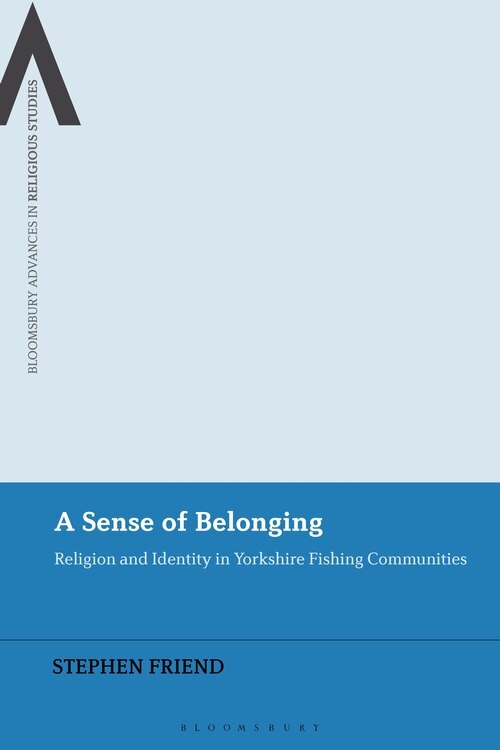 A Sense Of Belonging: Religion And Identity In British Fishing Communities